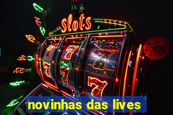 novinhas das lives